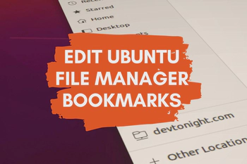Add and Edit Gnome File Manager Bookmarks in Ubuntu 22.04