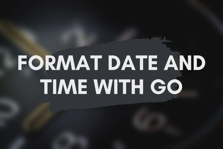 How to Format Date and Time With Go Language