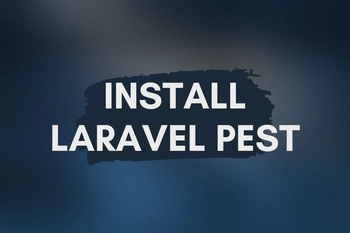 How to Install Laravel Pest Testing Framework