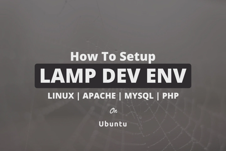 How to Setup a Linux, Apache, MySQL, PHP Dev Environment on Ubuntu