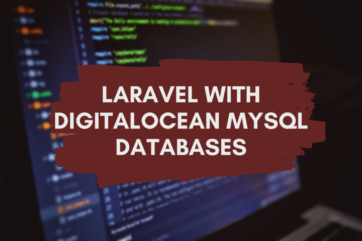 Laravel With DigitalOcean Managed MySQL Databases