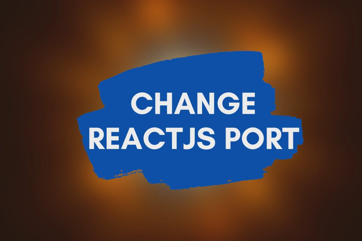 Change the Default Port 3000 in React JS
