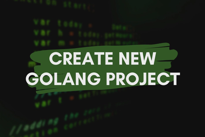 How to Create a New Go Language Project
